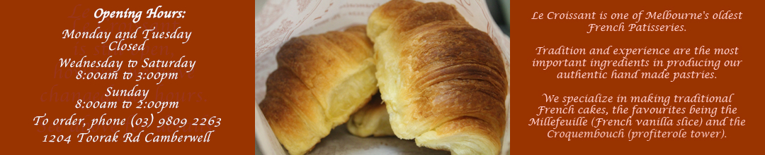 One of Melbourne's oldest French Patisseries. We specialise in making traditional French cakes, the favourites being the Millefeuille (French vanilla slice) and the Croquembouch) profiterole tower).